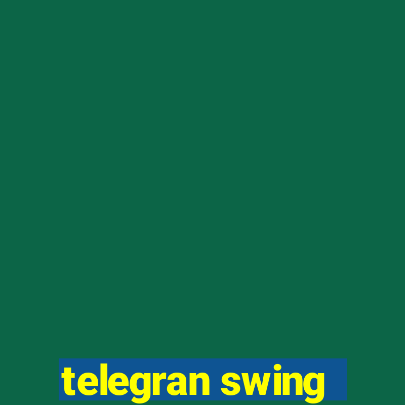 telegran swing